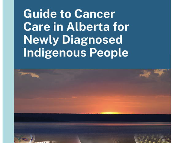 Guide to Cancer Care in Alberta for Indigenous Patients